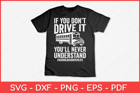 If You Don't Drive It School Bus Driving Funny Svg Cut File SVG artprintfile 