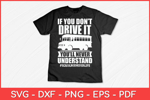 If You Don't Drive It You'll Never Understand Funny Driver Svg Design SVG artprintfile 