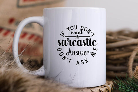 If You Dont Want A Sarcastic Answer Dont Ask Me SVG Angelina750 