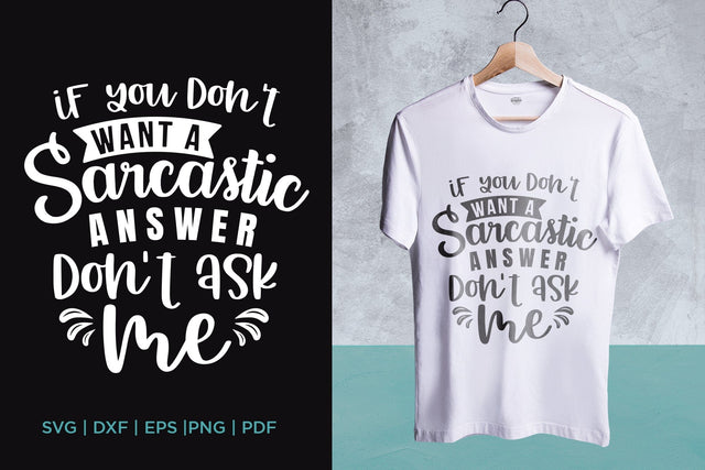 If You Don't Want a Sarcastic Answer Don't Ask Me SVG SVG CraftLabSVG 