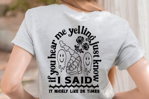 If You Hear Me Yelling Just Know I Said It Nicely Like 26 Times SVG Angelina750 