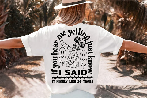 If You Hear Me Yelling Just Know I Said It Nicely Like 26 Times SVG Angelina750 