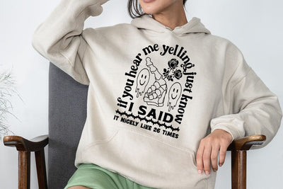 If You Hear Me Yelling Just Know I Said It Nicely Like 26 Times SVG Angelina750 