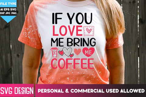 If You Love me Bring me Coffee SVG Cut Files,If You Love me Bring me Coffee Sublimation Design PNG, Happy Valentine's Day SVG ,Valentine SVG Bundle, Love SVG Bundle SVG BlackCatsMedia 