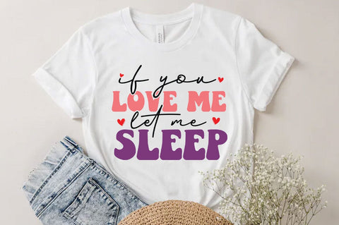 If you love me let me sleep, Funny quotes svg, Sarcastic Svg Design, Sarcastic Sayings Svg Design, Sarcastic Quotes Svg, Funny Sublimation Design, Funny Sarcasm Mega Bundle SVG FiveStarCrafting 