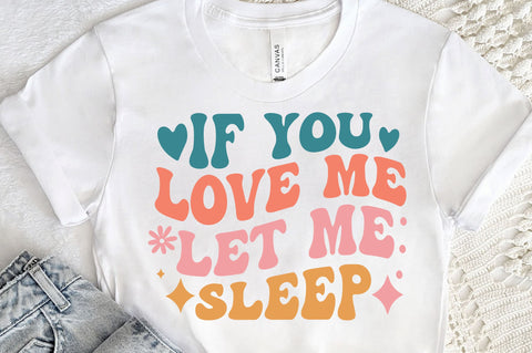 If you love me let me sleep svg design SVG Regulrcrative 