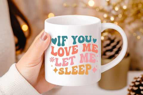 If you love me let me sleep svg design SVG Regulrcrative 