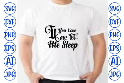 If You Love Me Let Me Sleep SVG SVG Syaman 
