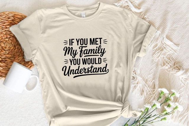 If You Met My Family You Would Understand SVG Angelina750 