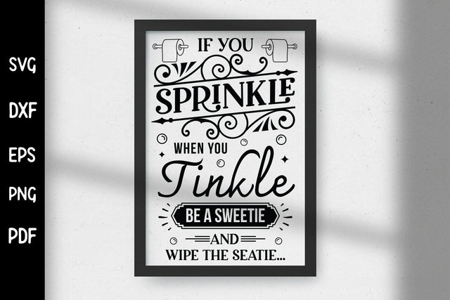 If You Sprinkle - Funny Bathroom Sign SVG SVG CraftLabSVG 