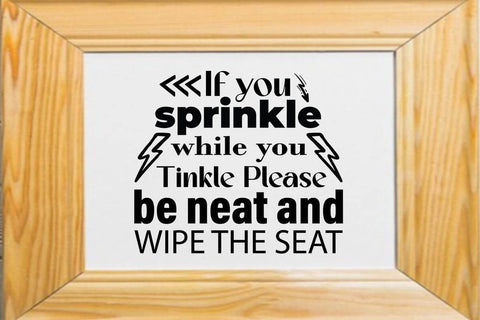 If you sprinkle while you tinkle please be neat and wipe the seat-01 SVG Angelina750 