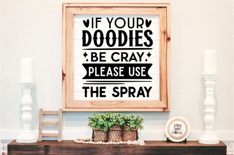 If your doodies be cray please use the spray svg design SVG Regulrcrative 
