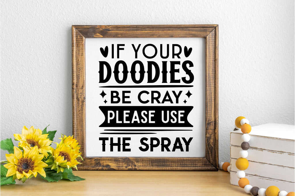 If your doodies be cray please use the spray svg design - So Fontsy