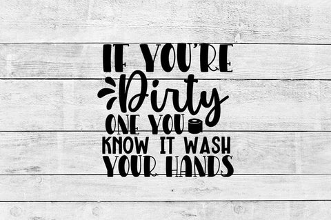 If youre dirty one you knowSVG Design SVG Designangry 