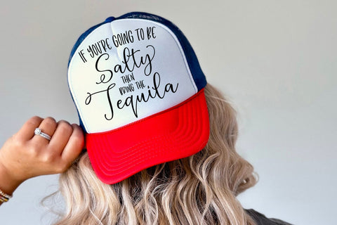 If You're Going To Be Salty Then Bring The Tequila SVG SVG Pickled Thistle Creative 