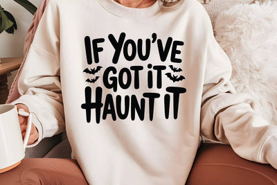 If You've Got It Haunt It SVG Angelina750 