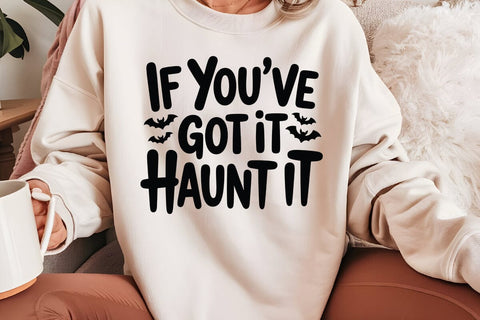 If You've Got It Haunt It SVG Angelina750 