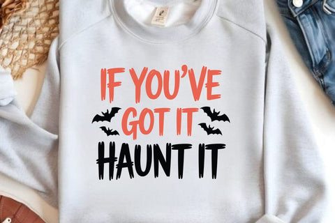 If Youve Got It Haunt It SVG Angelina750 