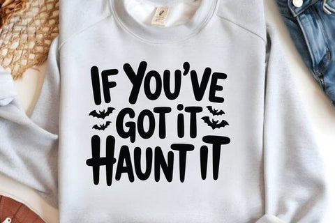 If You've Got It Haunt It SVG Angelina750 