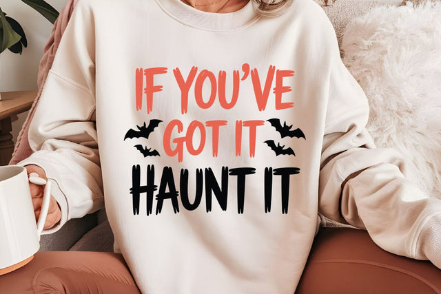 If Youve Got It Haunt It SVG Angelina750 