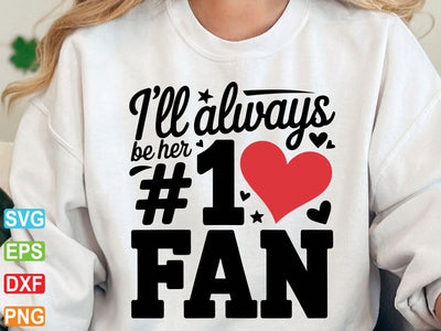 I'll Always Be Her #1 Fan Cheer Mom Svg SVG artprintfile 