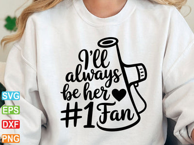 I'll Always Be Her #1 Fan Cheer Mom Svg SVG artprintfile 