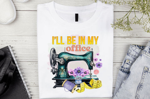 I'll be in my office Sublimation Design Sublimation Regulrcrative 