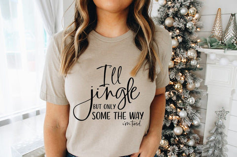 I'll Jingle But Only Some Of The Way. I'm Tired. SVG Pickled Thistle Creative 