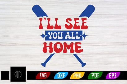 I'll See You All Home Svg Design SVG Nbd161 