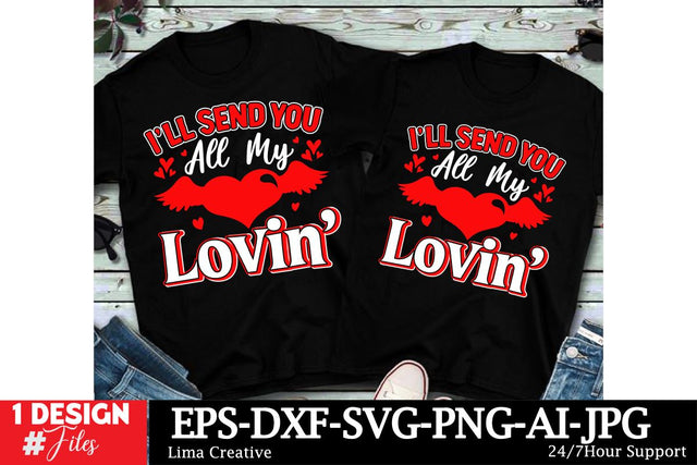 I'll Send You All My Lovin T-shirt Design, Valentine's Day SVG Cut File,Valentine's Day T-shirt Design,Happy Valentine's Day ,Valentine's Day Sublimation,Valentine's Day Ttshirt Design Bundle SVG Insomnia Std 