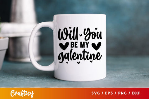ill you be my galentine SVG Design SVG Designangry 