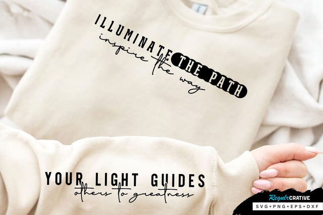 Illuminate the path inspire the way Sleeve SVG Design, Inspirational sleeve SVG, Motivational Sleeve SVG Design, Positive Sleeve SVG SVG Regulrcrative 