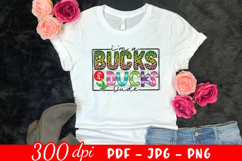 I'm a Bucks and Ducks Dude | Hunting Sublimation Sublimation CraftLabSVG 