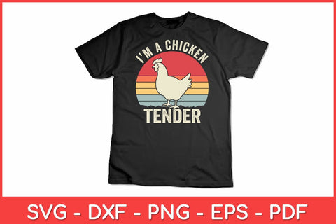 I'm A Chicken Tender Vintage Retro Chicken Farmer Svg Design SVG artprintfile 