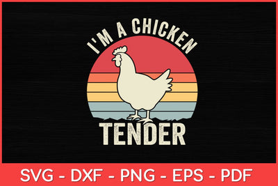I'm A Chicken Tender Vintage Retro Chicken Farmer Svg Design SVG artprintfile 