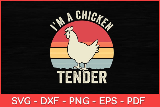 I'm A Chicken Tender Vintage Retro Chicken Farmer Svg Design SVG artprintfile 
