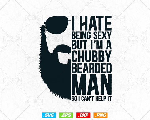 I'm A Chubby Bearded Man Beard Svg Png, Gifts for Men Boyfriend Husband, Bearded Funcle Svg, Svg Files for Cricut, Instant Download SVG DesignDestine 