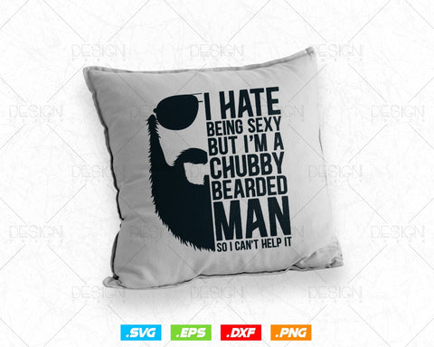 I'm A Chubby Bearded Man Beard Svg Png, Gifts for Men Boyfriend Husband, Bearded Funcle Svg, Svg Files for Cricut, Instant Download SVG DesignDestine 