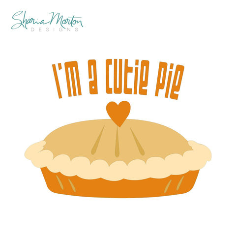 I’m A Cutie Pie Baby Shirt Design Sublimation Sharia Morton Designs 