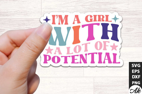 I'm a girl with a lot of potential Stickers Design SVG akazaddesign 