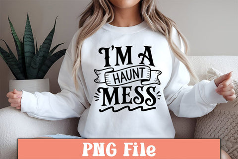 I'm a Haunt Mess PNG Sublimation Craftlabsvg24 