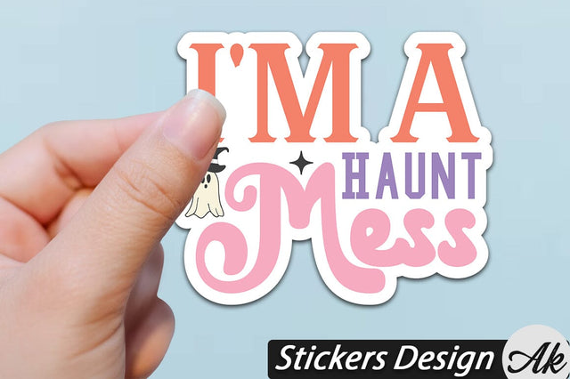I'm a haunt mess Stickers Design SVG akazaddesign 