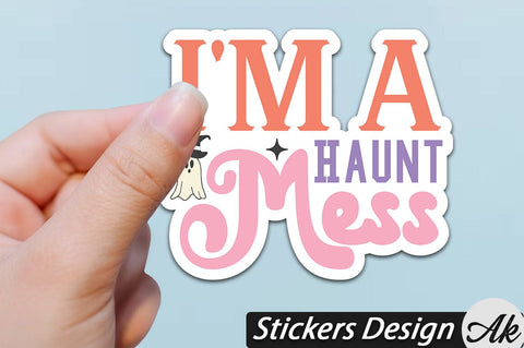 I'm a haunt mess Stickers Design SVG akazaddesign 
