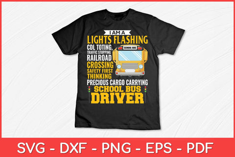 I’m A Lights Flashing School Bus Driver School Bus Driver Svg Design SVG artprintfile 
