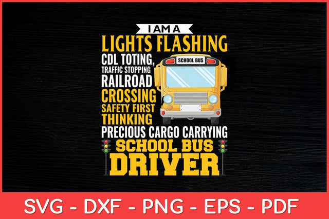 I’m A Lights Flashing School Bus Driver School Bus Driver Svg Design SVG artprintfile 