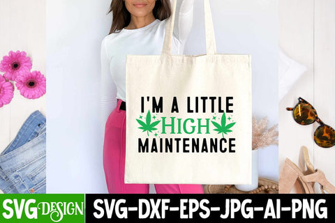 I'm a little High Maintenance SVG Design, I'm a little High Maintenance PNG, Weed Sublimation PNG,Weed SVG Cut Files,Weed SVGs SVG BlackCatsMedia 