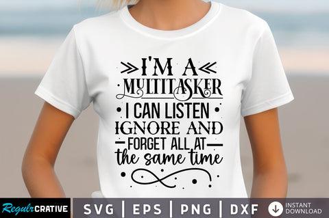Im a multitasker i can Svg Design SVG Regulrcrative 