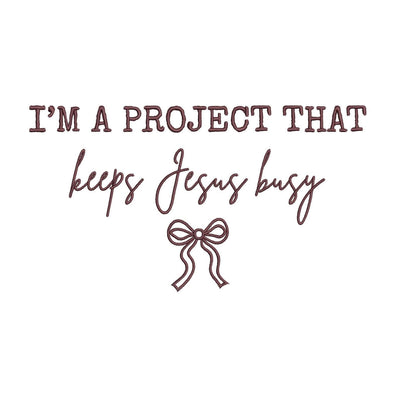 I'm A Project That Keeps Jesus Busy Christian Quote Machine Embroidery Design, 5 sizes, Instant Download Embroidery/Applique DESIGNS Nino Nadaraia 