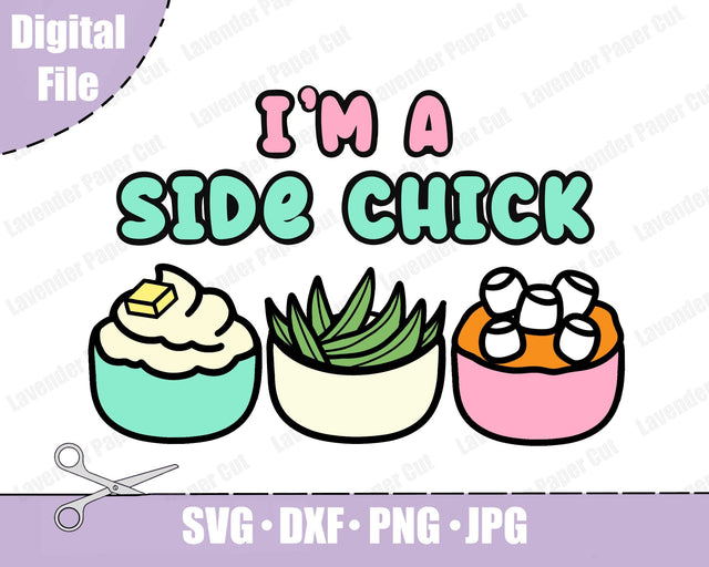 I'm A Side Chick Thanksgiving SVG, PNG, Clipart for Sublimation on Cricut and Silhouette SVG Lavender Paper Cut 
