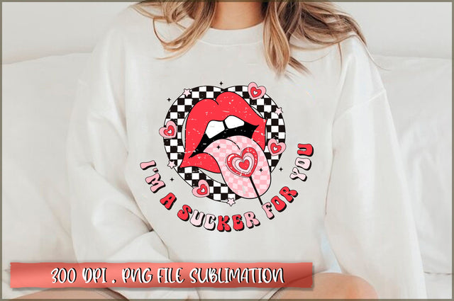 I'm a sucker for you Sublimation SVG Shetara Begum 